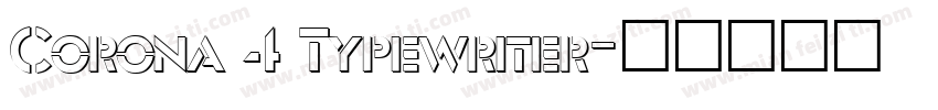 Corona 4 Typewriter字体转换